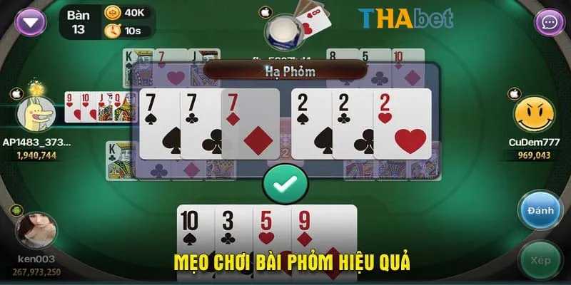 Mẹo chơi bài Phỏm hiệu quả