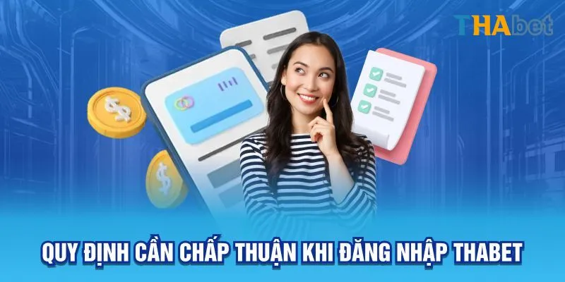 Quy định cần chấp thuận khi đăng nhập Thabet